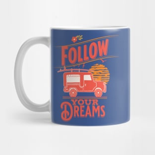 Follow Your Dreams Mug